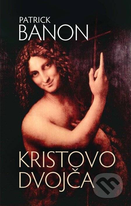 E-kniha: Kristovo dvojča (Patrick Banon). Slovart, 2011 E-kniha: Kristovo dvojča (Patrick Banon). Slovart, 2011