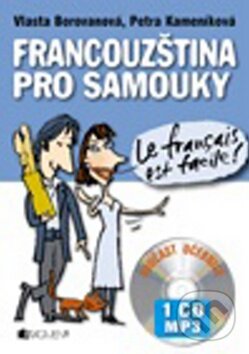 Kniha: Francouzština pro samouky (Petra Kameníková a Vlasta Borovanová). Nakladatelství Fragment, 2012 Kniha: Francouzština pro samouky (Petra Kameníková a Vlasta Borovanová). Nakladatelství Fragment, 2012