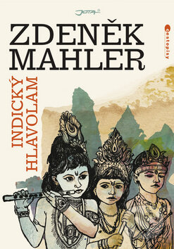 Kniha: Indický hlavolam (Zdeněk Mahler). Jota, 2012 Kniha: Indický hlavolam (Zdeněk Mahler). Jota, 2012