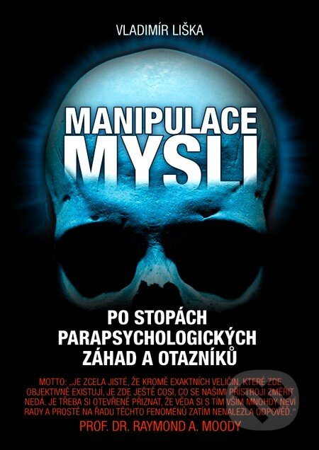 Kniha: Manipulace mysli (Vladimír Liška). XYZ, 2012 Kniha: Manipulace mysli (Vladimír Liška). XYZ, 2012