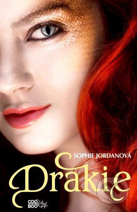 Kniha: Drakie (Sophie Jordan). CooBoo CZ, 2012 Kniha: Drakie (Sophie Jordan). CooBoo CZ, 2012