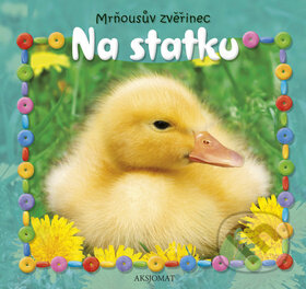 Kniha: Mrňousův zvěřinec: Na statku (Aksjomat). Aksjomat, 2012 Kniha: Mrňousův zvěřinec: Na statku (Aksjomat). Aksjomat, 2012