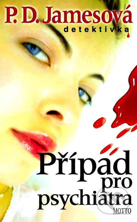 Kniha: Případ pro psychiatra (P.D. James). Motto, 2012 Kniha: Případ pro psychiatra (P.D. James). Motto, 2012