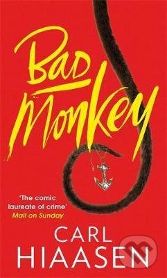 Kniha: Bad Monkey (Carl Hiaasen). Little, Brown, 2014 Kniha: Bad Monkey (Carl Hiaasen). Little, Brown, 2014