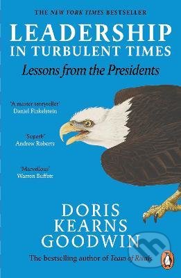 Kniha: Leadership in Turbulent Times (Doris Kearns Goodwin). Penguin Books, 2019 Kniha: Leadership in Turbulent Times (Doris Kearns Goodwin). Penguin Books, 2019