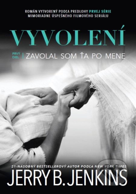 Kniha: Zavolal som ťa po mene (Jerry B. Jenkins). Christian Project Support, 2021 Kniha: Zavolal som ťa po mene (Jerry B. Jenkins). Christian Project Support, 2021