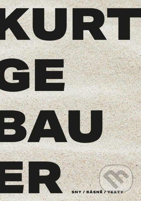 Kniha: Kurt Gebauer - sny / básně / texty (Kurt Gebauer). Grada, 2021 Kniha: Kurt Gebauer - sny / básně / texty (Kurt Gebauer). Grada, 2021