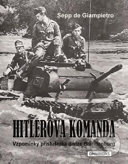 E-kniha: Hitlerova komanda (Sepp de Giampietro). Omnibooks E-kniha: Hitlerova komanda (Sepp de Giampietro). Omnibooks