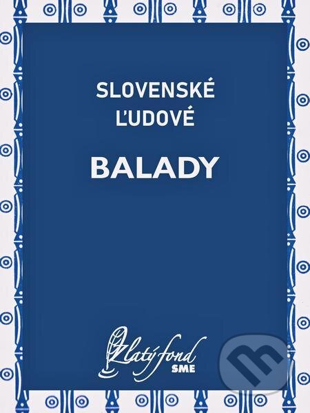 E-kniha: Slovenské ľudové balady (Petit Press). Petit Press E-kniha: Slovenské ľudové balady (Petit Press). Petit Press