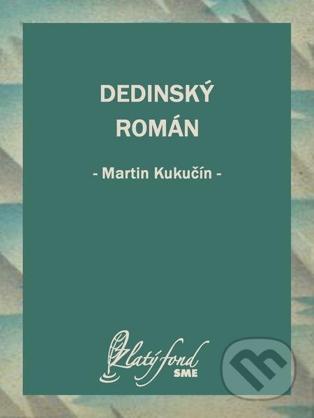 E-kniha: Dedinský román (Martin Kukučín). Petit Press E-kniha: Dedinský román (Martin Kukučín). Petit Press