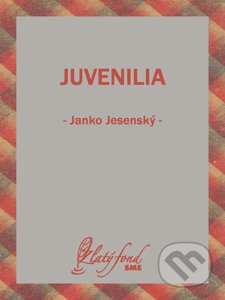 Juvenilia - Janko Jesenský, Petit Press