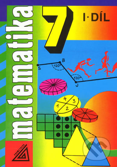 Kniha: Matematika 7, 1. díl (Alena Šarounová). Spoločnosť Prometheus, 2014 Kniha: Matematika 7, 1. díl (Alena Šarounová). Spoločnosť Prometheus, 2014