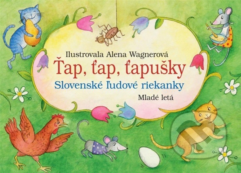 Ťap, ťap, ťapušky - Alena Wagnerová (ilustrátor), Slovenské pedagogické nakladateľstvo - Mladé letá, 2021