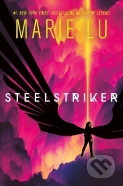 Kniha: Steelstriker (Marie Lu). MacMillan, 2021 Kniha: Steelstriker (Marie Lu). MacMillan, 2021