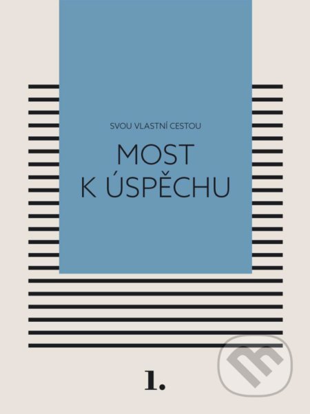 Kniha: Most k úspěchu (Kateřina Černá). Eezy Publishing, 2021 Kniha: Most k úspěchu (Kateřina Černá). Eezy Publishing, 2021