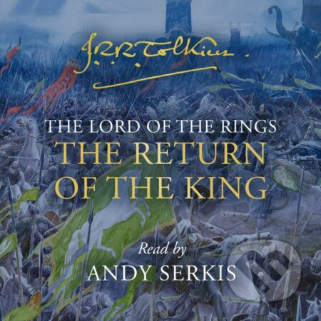 Audiokniha: The Return of the King (J.R.R. Tolkien). HarperCollins, 2021 Audiokniha: The Return of the King (J.R.R. Tolkien). HarperCollins, 2021