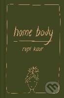 Kniha: Home Body (Rupi Kaur). Simon & Schuster, 2021 Kniha: Home Body (Rupi Kaur). Simon & Schuster, 2021