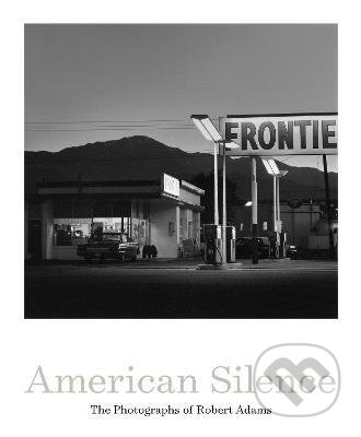 Kniha: American Silence (Sarah Greenough). Aperture, 2021 Kniha: American Silence (Sarah Greenough). Aperture, 2021