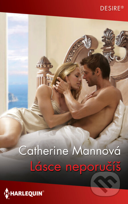 E-kniha: Lásce neporučíš (Catherine Mann). HarperCollins, 2021 E-kniha: Lásce neporučíš (Catherine Mann). HarperCollins, 2021
