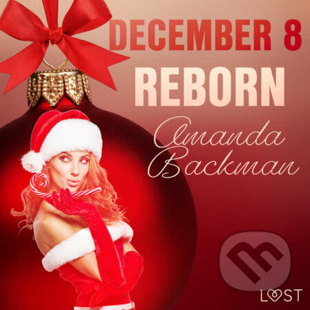 Audiokniha: December 8: Reborn – An Erotic Christmas Calendar (EN) (Amanda Backman). Saga Egmont, 2021 Audiokniha: December 8: Reborn – An Erotic Christmas Calendar (EN) (Amanda Backman). Saga Egmont, 2021