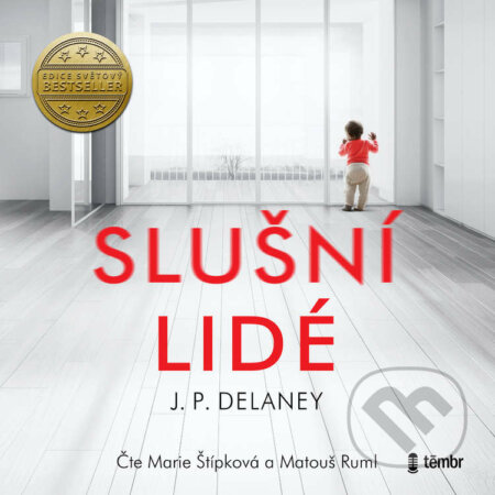 Audiokniha: Slušní lidé (J. P. Delaney). Témbr, 2021 Audiokniha: Slušní lidé (J. P. Delaney). Témbr, 2021