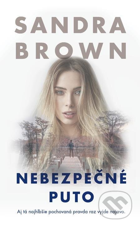 E-kniha: Nebezpečné puto (Sandra Brown). Slovenský spisovateľ E-kniha: Nebezpečné puto (Sandra Brown). Slovenský spisovateľ