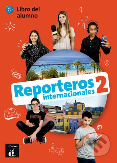 Kniha: Reporteros internacionales 2 (A1-A2) (Klett). Klett, 2018 Kniha: Reporteros internacionales 2 (A1-A2) (Klett). Klett, 2018