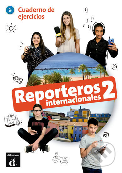 Kniha: Reporteros internacionales 2 (A1-A2) (Klett). Klett, 2018 Kniha: Reporteros internacionales 2 (A1-A2) (Klett). Klett, 2018