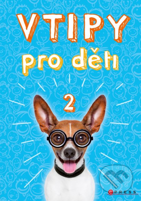 Kniha: Vtipy pro děti 2 (Zuzana Neubauerová). CPRESS, 2022 Kniha: Vtipy pro děti 2 (Zuzana Neubauerová). CPRESS, 2022