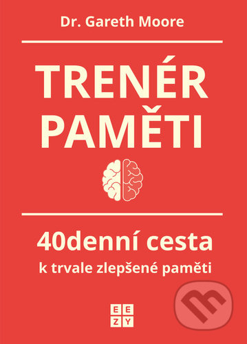 Kniha: Trenér paměti (Gareth Moore). Eezy Publishing, 2021 Kniha: Trenér paměti (Gareth Moore). Eezy Publishing, 2021