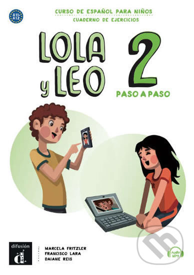 Kniha: Lola y Leo 2 paso a paso (A1.1-A1.2) (Klett). Klett, 2019 Kniha: Lola y Leo 2 paso a paso (A1.1-A1.2) (Klett). Klett, 2019