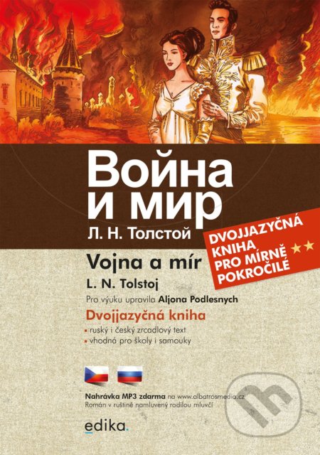 Kniha: Vojna a mír (Aljona Podlesnych a Lev Nikolajevič Tolstoj). Edika, 2022 Kniha: Vojna a mír (Aljona Podlesnych a Lev Nikolajevič Tolstoj). Edika, 2022