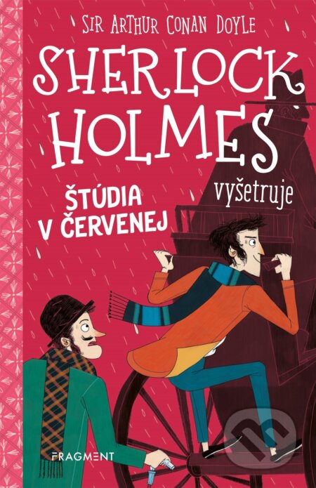 Kniha: Sherlock Holmes vyšetruje: Štúdia v červenej (Arthur Conan Doyle a Stephanie Baudet). Fragment, 2022 Kniha: Sherlock Holmes vyšetruje: Štúdia v červenej (Arthur Conan Doyle a Stephanie Baudet). Fragment, 2022