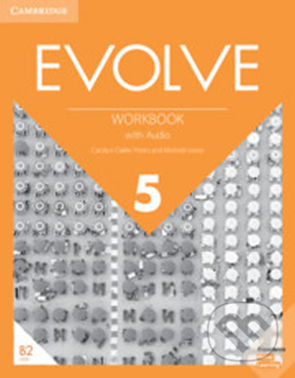 Kniha: Evolve 5 (Clarke Carolyn Flores). Cambridge University Press, 2019 Kniha: Evolve 5 (Clarke Carolyn Flores). Cambridge University Press, 2019