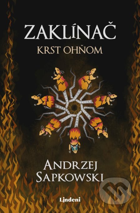 Kniha: Zaklínač V.: Krst ohňom (Andrzej Sapkowski). Lindeni, 2022 Kniha: Zaklínač V.: Krst ohňom (Andrzej Sapkowski). Lindeni, 2022