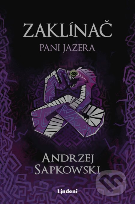 Kniha: Zaklínač VII.: Pani jazera (Andrzej Sapkowski). Lindeni, 2022 Kniha: Zaklínač VII.: Pani jazera (Andrzej Sapkowski). Lindeni, 2022
