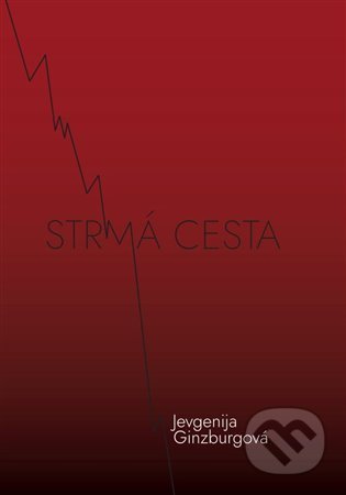 Kniha: Strmá cesta (Jevgenija Ginzburgová). Ergo Brauner, 2022 Kniha: Strmá cesta (Jevgenija Ginzburgová). Ergo Brauner, 2022