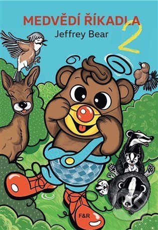 Kniha: Medvědí říkadla 2 (Jeffrey Bear). Fish&Rabbit, 2021 Kniha: Medvědí říkadla 2 (Jeffrey Bear). Fish&Rabbit, 2021