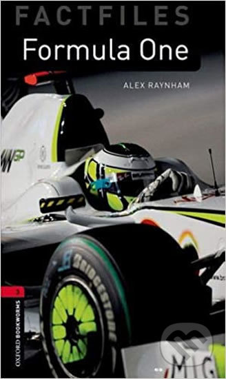 Factfiles 3 - Formula One with Audio Mp3 Pack - Alex Raynham, Oxford University Press, 2016