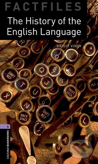 Kniha: Factfiles 4 - History of English Language with Audio Mp3 Pack (Brigit Viney). Oxford University Press, 2016 Kniha: Factfiles 4 - History of English Language with Audio Mp3 Pack (Brigit Viney). Oxford University Press, 2016