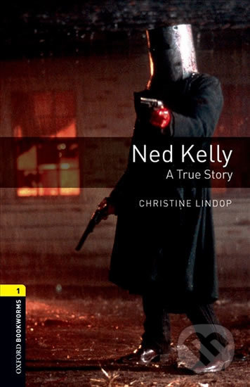 Kniha: Library 1 - Ned Kelly with Audio Mp3 Pack (Christine Lindop). Oxford University Press, 2016 Kniha: Library 1 - Ned Kelly with Audio Mp3 Pack (Christine Lindop). Oxford University Press, 2016