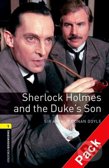 Kniha: Library 1 - Sherlock Holmes and Duke´s Son with Audio Mp3 Pack (Arthur Conan Doyle). Oxford University Press, 2016 Kniha: Library 1 - Sherlock Holmes and Duke´s Son with Audio Mp3 Pack (Arthur Conan Doyle). Oxford University Press, 2016