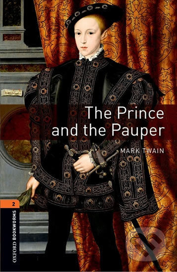 Kniha: Library 2 - The Prince and the Pauper (Mark Twain). Oxford University Press, 2016 Kniha: Library 2 - The Prince and the Pauper (Mark Twain). Oxford University Press, 2016