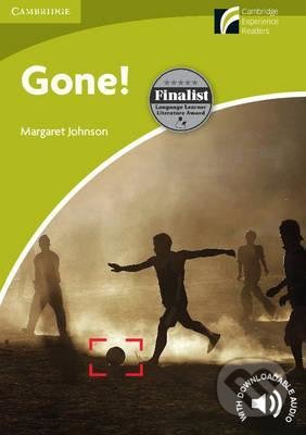 Kniha: Gone! Starter/Beginner (0Margaret Johnson). Cambridge University Press, 2014 Kniha: Gone! Starter/Beginner (0Margaret Johnson). Cambridge University Press, 2014