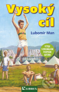 Vysoký cíl - Lubomír Man, Librex, 2008