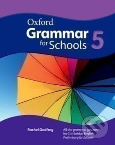 Kniha: Oxford Grammar for Schools 5 (OUP English Learning and Teaching). OUP English Learning and Teaching, 2021 Kniha: Oxford Grammar for Schools 5 (OUP English Learning and Teaching). OUP English Learning and Teaching, 2021