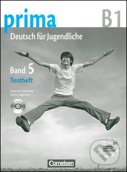 Kniha: Prima B1 Deutsch fur Jugendliche: Testheft 5 (Cornelsen Verlag). Cornelsen Verlag, 2017 Kniha: Prima B1 Deutsch fur Jugendliche: Testheft 5 (Cornelsen Verlag). Cornelsen Verlag, 2017