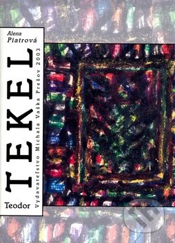 Kniha: Tekel Teodor (Alena Piatrová). Vydavateľstvo Michala Vaška, 2007 Kniha: Tekel Teodor (Alena Piatrová). Vydavateľstvo Michala Vaška, 2007