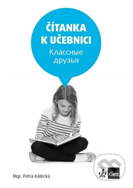 Kniha: Klassnyje Druzja 1 - Čítanka k učebnici (Klett). Klett Kniha: Klassnyje Druzja 1 - Čítanka k učebnici (Klett). Klett