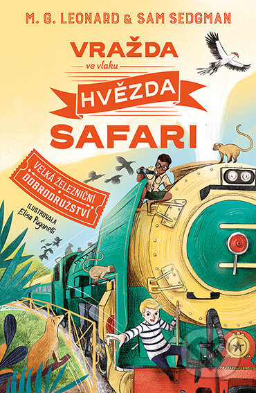 E-kniha: Vražda ve vlaku Hvězda safari (M.G. Leonard a Sam Sedgman). Drobek, 2021 E-kniha: Vražda ve vlaku Hvězda safari (M.G. Leonard a Sam Sedgman). Drobek, 2021